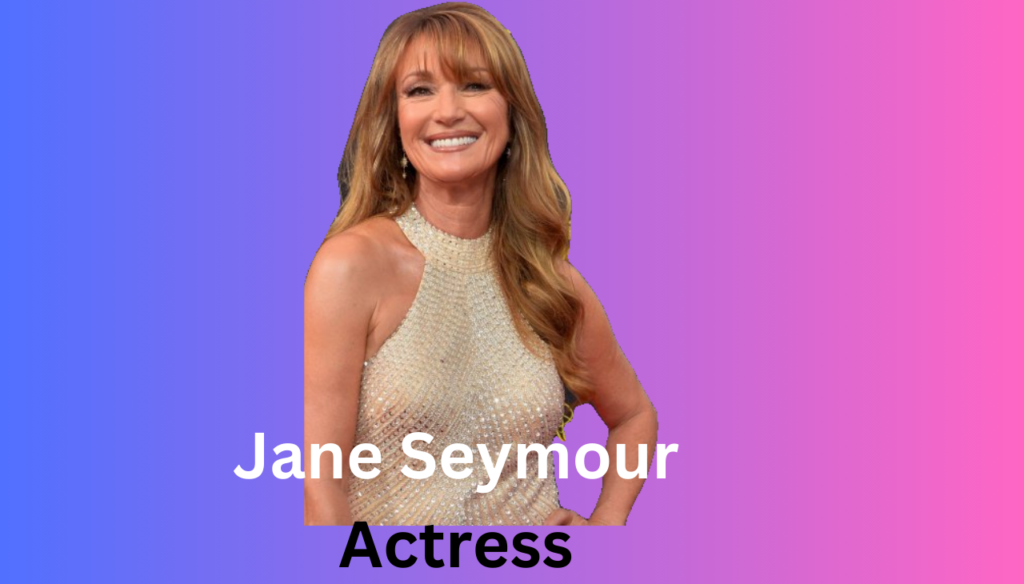 Jane Seymour Actress